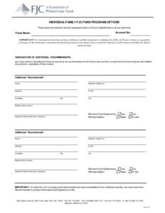 INDIVIDUAL/FAMILY FJC FUND PROGRAM OPTIONS These optional features may be requested when a Fund is established or at any later time. Account No:  Fund Name: