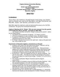 Virginia Advisory Committee Meeting For Career and Technical Education October 8, 2009 Stonewall Jackson Hotel – VACTEA Conference Staunton, Virginia