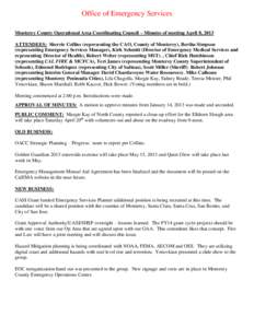 Office of Emergency Services Monterey County Operational Area Coordinating Council – Minutes of meeting April 8, 2013 ATTENDEES: Sherrie Collins (representing the CAO, County of Monterey), Bertha Simpson (representing 
