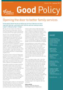 ABNISSN: Volume 9 No 1 Summer 2013 Good Policy NEWSLETTER OF GOOD SHEPHERD YOUTH & FAMILY SERVICE SOCIAL POLICY & RESEARCH UNIT