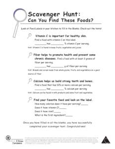 Scavenger Hunt:  Can You Find These Foods? Look at Food Labels in your kitchen to fill in the Blanks. Check out the hints!