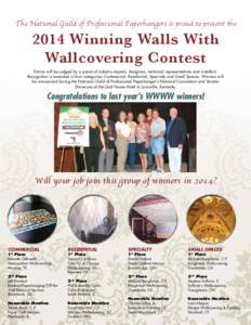 The National Guild of Professional Paperhangers is proud to present the[removed]Winning Walls With Wallcovering Contest Entries will be judged by a panel of industry experts, designers, technical representatives and instal