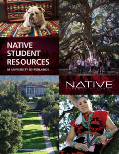 NATIVE STUDENT RESOURCES AT UNIVERSITY OF REDLANDS  Explore Native Student