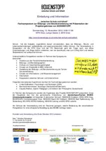Einladung und Information „…zwischen Schule und Arbeit“ Fachsymposium zur Bildungs- und Berufsorientierung mit Präsentation der Projektergebnisse von BOXENSTOPP Donnerstag, 15. November 2012, 9:00-17:00 KPH Graz, 