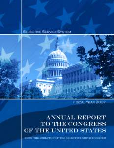 Selective Service System  Fiscal Year 2007 Annual Report To the Congress
