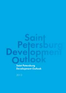 Saint Petersburg Development Outlook 2013 Saint Petersburg Development Outlook