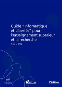 Guide “Informatique et Libertés” pour l’enseignement supérieur et la recherche Édition 2011