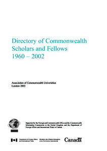 Directory of Commonwealth Scholars and Fellows 1960 – 2002 Association of Commonwealth Universities London 2003