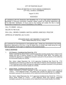 CITY OF FOUNTAIN VALLEY REGULAR MEETING OF THE PLANNING COMMISSION CITY HALL COUNCIL CHAMBERS August 13, 2014 AGENDA In compliance with the Americans with Disabilities Act, if you need special assistance to