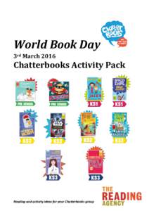 World Book Day 3rd March 2016 Chatterbooks Activity Pack  Reading and activity ideas for your Chatterbooks group