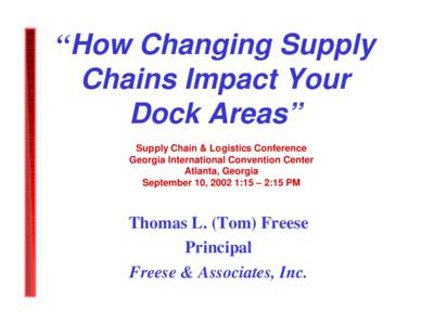 “How Changing Supply Chains Impact Your Dock Areas” Supply Chain & Logistics Conference Georgia International Convention Center Atlanta, Georgia