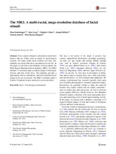 Behav Res DOIs13428The MR2: A multi-racial, mega-resolution database of facial stimuli Nina Strohminger1,6 · Kurt Gray2 · Vladimir Chituc3 · Joseph Heffner4 ·