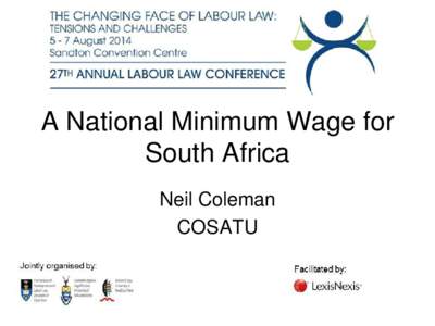 A National Minimum Wage for South Africa Neil Coleman COSATU  Message from Nick Hanauer billionaire