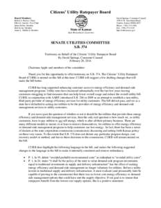 Citizens’ Utility Ratepayer Board Board Members: Robert L. Harvey, Chair Ellen K. Janoski, Vice-Chair Brian Weber, Member Bob Kovar, Member