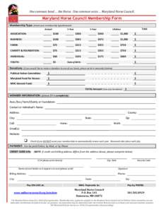 One common bond … the Horse. One common voice … Maryland Horse Council.  Maryland Horse Council Membership Form Membership Type: (check your membership type/amount) Annual