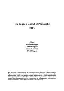 The London Journal of Philosophy 2005 Editor Editors Elizabeth Cripps