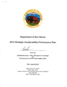 U.S. Department of the Interior 2013 Strategic Sustainability Performance Plan Executive Summary Vision The Department integrates sustainability into its mission through leadership commitment and a fully implemented, I