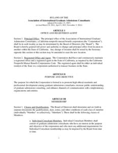 BYLAWS OF THE Association of International Graduate Admissions Consultants (adopted November 15, [removed]revised March 29, 2011, April 5, 2013, November 5, [removed]ARTICLE I