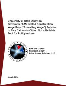 University of Utah Study on Government-Mandated Construction Wage Rate (“Prevailing Wage”) Policies in Five California Cities: Not a Reliable Tool for Policymakers