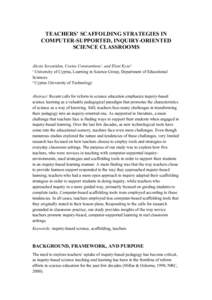 TEACHERS’ SCAFFOLDING STRATEGIES IN COMPUTER-SUPPORTED, INQUIRY-ORIENTED SCIENCE CLASSROOMS Alexia Sevastidou, Costas Constantinou¹, and Eleni Kyza² ¹ University of Cyprus, Learning in Science Group, Department of E