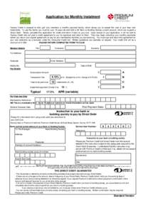 Application for Monthly Instalment  Fairway Credit is pleased to offer golf club members a monthly payment facility, which allows you to spread the cost of your fees over instalments. To use the facility you must be over