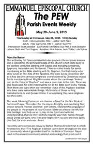 May 29–June 5, 2015 This Sunday at Emmanuel–May 31, 2015 Trinity Sunday 8:00—Holy Eucharist, Rite I–Lector: Seth Allen 10:30—Holy Eucharist, Rite II—Lector: Sue Prill Intercessor: Walt Bressler Eucharistic Mi