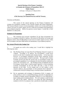 Special Meetings of the Finance Committee to Examine the Estimates of Expenditure[removed]Public Finance (6:10 pm – 6:50 pm on 31 March[removed]Speaking Notes of the Secretary for Financial Services and the Treasury