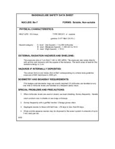 RADIONUCLIDE SAFETY DATA SHEET NUCLIDE: Be-7 FORMS: Soluble, Non-soluble  ________________________________________________________________