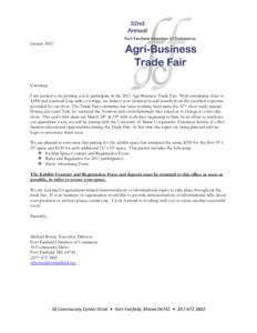 January[removed]Greetings I am excited to be inviting you to participate in the 2012 Agri-Business Trade Fair. With attendance close to 4,000 and weekend long radio coverage, we believe your business would benefit from the