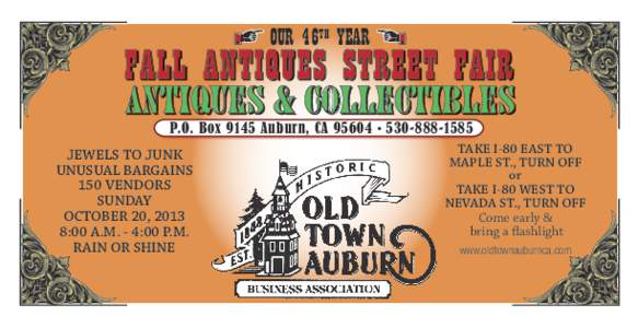 OUR 46TH YEAR  FALL ANTIQUES STREET FAIR P.O. Box 9145 Auburn, CA 95604 • [removed]JEWELS TO JUNK UNUSUAL BARGAINS