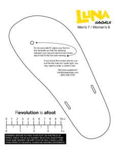 Men’s 7 / Women’s 9  For an accurate fit, place your foot on this template so that the webbing between your big and second toe covers about half of the toe hole marking.