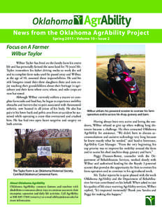 News from the Oklahoma AgrAbility Project Spring 2011 • Volume 10 • Issue 2 Focus on A Farmer 	 Wilbur Taylor