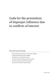 Code for the prevention of improper influence due to conflicts of interest The code was drawn up by: