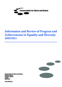 Information and Review of Progress and Achievements in Equality and Diversity[removed]Conservatoire for Dance and Drama Tavistock House