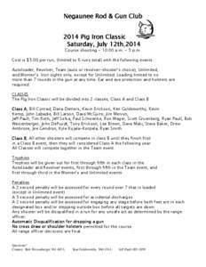 Negaunee Rod & Gun Club 2014 Pig Iron Classic Saturday, July 12th,2014 Course shooting - 10:00 a.m. - 5 p.m.