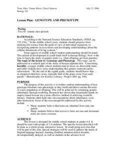 Trina Allen Tienne Myers Cheryl Spencer Biology 501 July 25, 2006  Lesson Plan: GENOTYPE AND PHENOTYPE