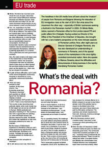 30  EU trade Q Mirela, Romania has now been postSoviet for over 20 years. Back then, there were radical differences between Romania and Western Europe. Does
