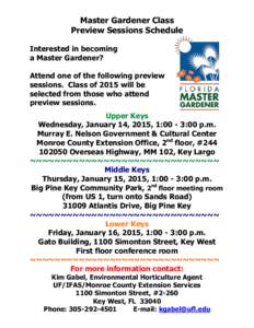 Master Gardener Class Preview Sessions Schedule Interested in becoming a Master Gardener? Attend one of the following preview sessions. Class of 2015 will be