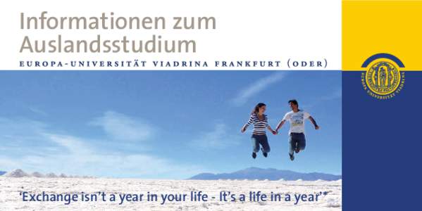 Informationen zum Auslandsstudium ‘Exchange isn’t a year in your life - It’s a life in a year’*    Salinas grandes – Dieses Bild wurde in der Nähe von Salta aufgenommen. Die Salzlandschaft erstreckt sich