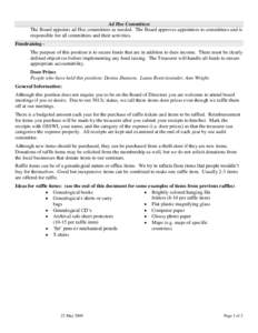 Ad Hoc Committees The Board appoints ad Hoc committees as needed. The Board approves appointees to committees and is responsible for all committees and their activities. Fundraising The purpose of this position is to sec