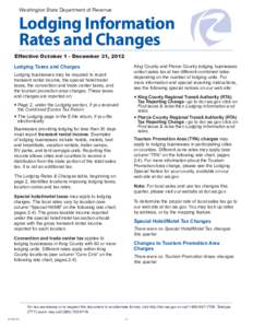 Washington State Department of Revenue 	  Lodging Information Rates and Changes Effective October 1 - December 31, 2012 Lodging Taxes and Charges