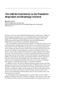 The USDA’s Contribution to the President’s Bioproduct and Bioenergy Initiative ROGER CONWAY Office of Energy Policy and New Uses Office of the Chief Economist at the United States Department of Agriculture Washington