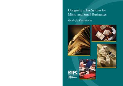 Designing a Tax System for Micro and Small Businesses: Guide for Practitioners Designing a Tax System for Micro and Small BusinessesPennsylvania Avenue, NW, Washington, DCUSA