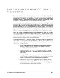 Arts Education for America’s Students: A Shared Endeavor The arts1 are part of a balanced education, providing America’s learners with essential skills and knowledge they need to be productive, college and career rea