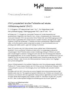 Presseinformation 4. Mai 2011 MHH präsentiert ersten Patienten mit neuem Mittelohrimplantat (DACS) 13. CI-Kongress 2011 demonstriert vom 5. bis 7. Mai Meilensteine in der