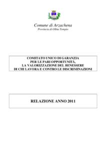 Comune di Arzachena Provincia di Olbia Tempio COMITATO UNICO DI GARANZIA PER LE PARI OPPORTUNITÀ, LA VALORIZZAZIONE DEL BENESSERE