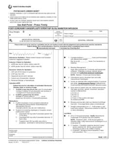 PHYSICIAN’S ORDER SHEET 1.	 ENSURE PHARMACY COPY IS PRESENT BEFORE WRITING MEDICATION ORDERS 2.	 START EACH DAY’S MEDICATION ORDERS AND GENERAL ORDERS AT THE SAME HORIZONTAL LEVEL. 3.	 DO NOT ADD OR CHANGE ORDERS IN 