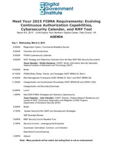    Meet Your 2015 FISMA Requirements: Evolving Continuous Authorization Capabilities, Cybersecurity Calendar, and RMF Tool March 4-5, 2015 ⋅ UVA/Virginia Tech Northern Virginia Center, Falls Church, VA