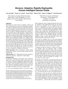 Zensors: Adaptive, Rapidly Deployable, Human-Intelligent Sensor Feeds Gierad Laput1 Walter S. Lasecki2 Jason Wiese1 Robert Xiao1 Jeffrey P. Bigham1 Chris Harrison1 1  HCI Institute, Carnegie Mellon University