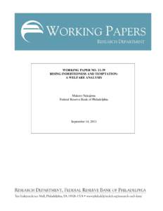 WORKING PAPER NO[removed]RISING INDEBTEDNESS AND TEMPTATION: A WELFARE ANALYSIS Makoto Nakajima Federal Reserve Bank of Philadelphia